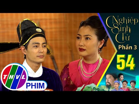 Video Nghiệp sinh tử - Phần 3 | Tập 54[1]: Bà Nguyễn hào... - youtube