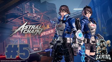 Astral Chain - Gameplay Walkthrough Part 5 (Nintendo switch)