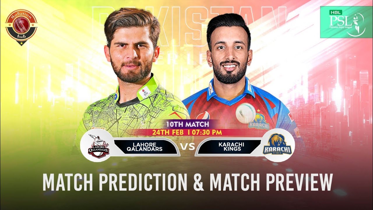 PSL 2024 10th Match Prediction & Pitch Report Lahore Qalanders vs Karachi Kings | LHQ vs KRK
