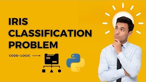 IRIS CLASSIFICATION Problem | Using Logistic Regression