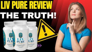 LIV PURE - Liv Pure Review - (( THE TRUTH!! )) - LivPure Reviews - Liv Pure Weight Loss Supplement