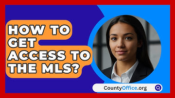How To Get Access To The MLS? - CountyOffice.org