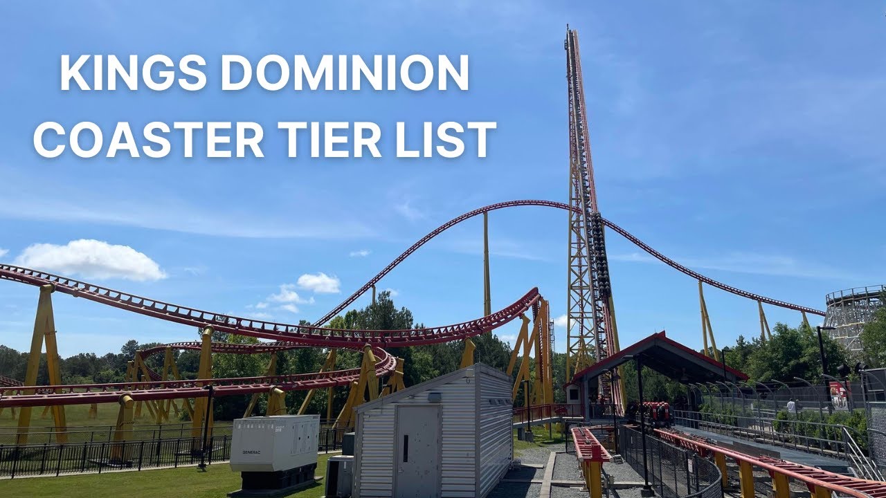 Ranking EVERY Kings Dominion Roller Coaster in a Tier List! YouTube