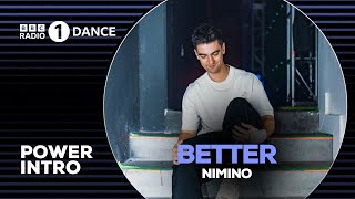 Better - Nimino Bbc Radio 1 Dance Power Intro