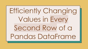 Efficiently Changing Values in Every Second Row of a Pandas DataFrame