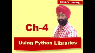 XII || CS || Using Python Libraries || Part-3 || 20-04-21