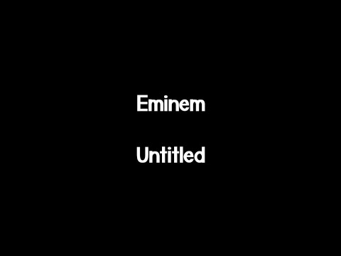 Eminem Untitled Lyrics