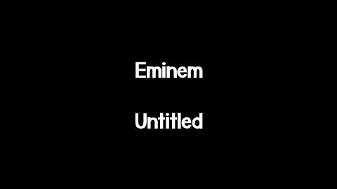 Eminem - Untitled (Lyrics)