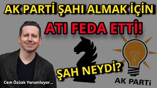 AK PARTİ ŞAHI ALMAK İÇİN ATI FEDA ETTİ!