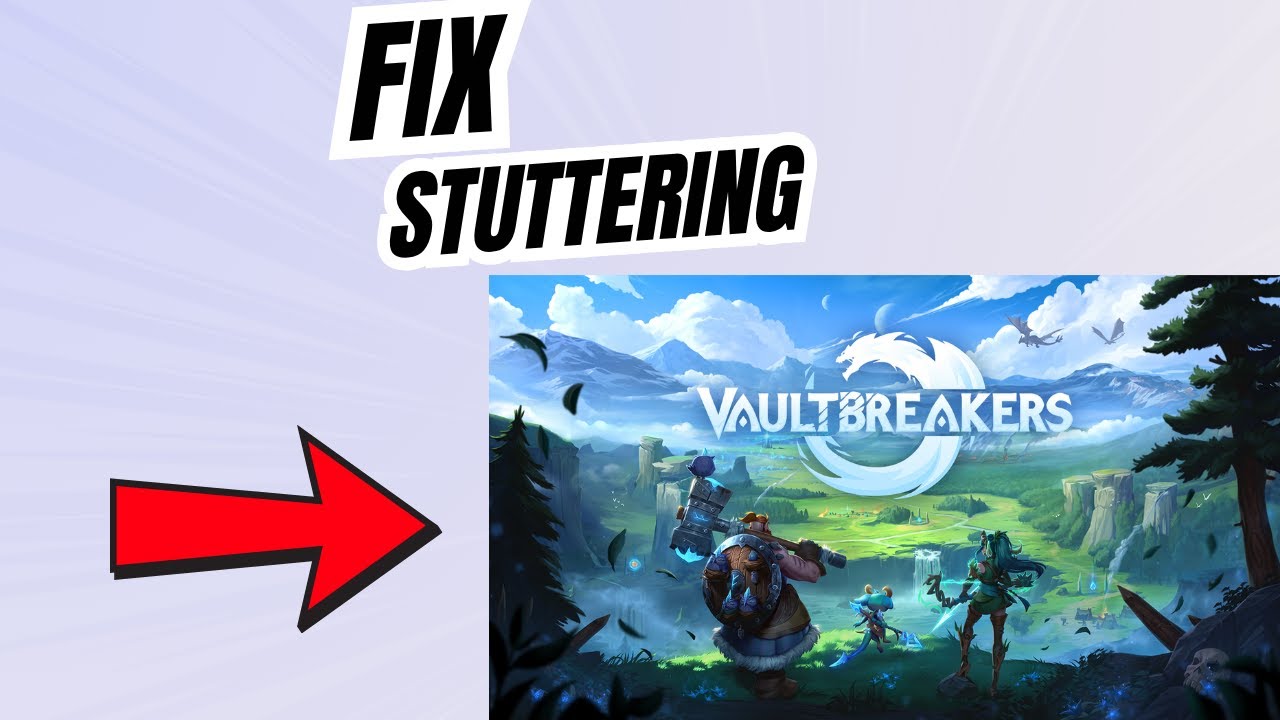 How to Fix Lag, Stuttering and Freezing in Vaultbreakers - YouTube