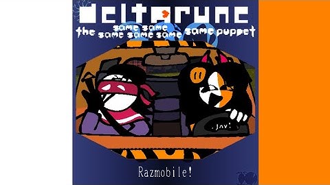 Razmobile! ⤌🠴 𓊈 Deltarune. The Same Same Same Same Same Same Puppet 𓊉