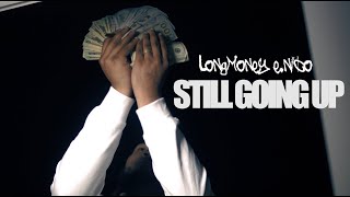 LongMoney E.nico - "Still Going Up" (Official Music Video) / Shot By @_egavas