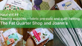 Haul vid #4 | Fabric pre-cuts | The Fat Quarter Shop and Joann's