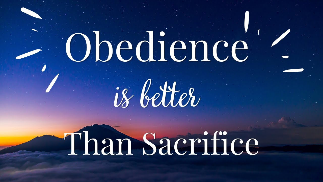 an essay on obedience is better than sacrifice