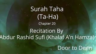 Surah Taha (Ta-Ha) Abdur Rashid Sufi (Khalaf A'n Hamza)  Quran Recitation