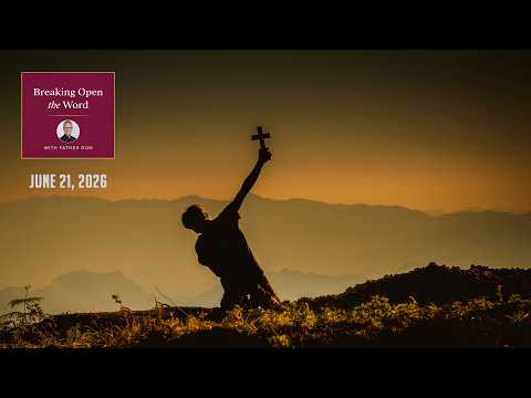 June 21- Breaking Open the Word