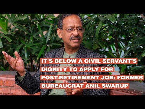 It's below a civil servant’s dignity to apply for post-retirement job: Former bureaucrat Anil Swarup