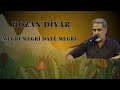 HOZAN DİYAR Bingol Şewtî Dayê Megrî 