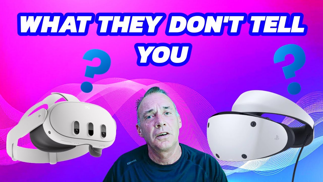 WHAT YOU ARE NOT BEING TOLD ABOUT PSVR2 AND QUEST 3 YouTube