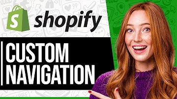 How To Create Custom Navigation Menu In Shopify (Shopify Navigation Tutorial)