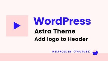 WordPress Astra Theme - How to Add logo to header in Astra Theme