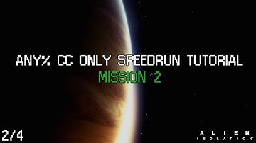 Alien Isolation Speedrun Tutorial! - Any% CC Only - M2