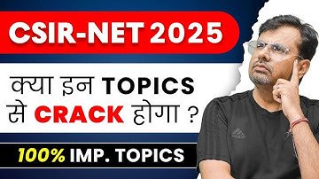 CSIR NET-2025 | Most Repeated High Weightage Topics of CSIR NET by GP Sir