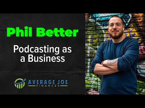Podcasting as a Business with Phil Better