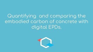 Quantifying and Comparing the Embodied Carbon of Concrete with Automated, Digital EPDs