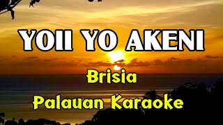 Yoii Yo Akeni - Brisia - Palauan Karaoke