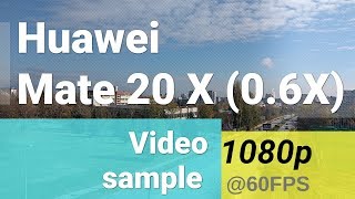Huawei Mate 20 X 1080p@60fps video sample (0.6x zoom) screenshot 5