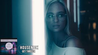 Housenick  - Get Through (Original Mix)