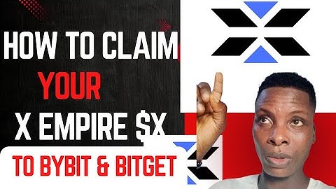 How to claim your X EMPIRE token ($X) to #bybit , #bitget , #okx , #ebi, telegram wallet?