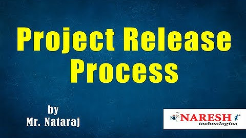 Project Release Process | by Mr. Nataraj