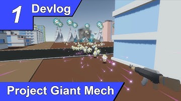 Devlog 1 - Project Giant Mech | Unity3D