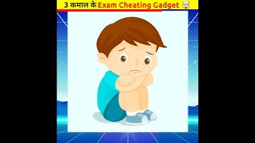 3 कमाल के Exam Cheating Gadget | IT