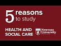 5 reasons to study health and social care at newman university