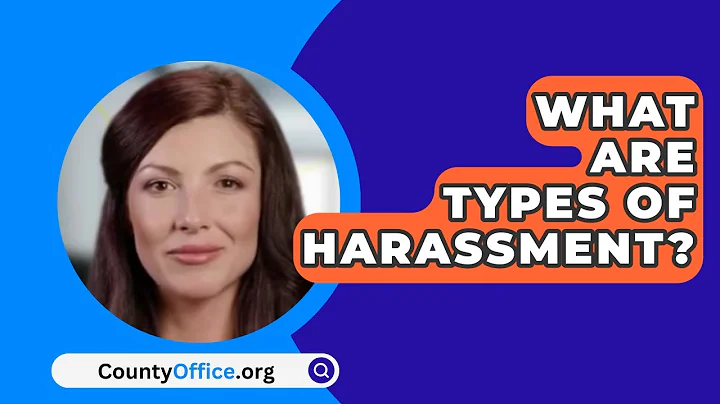 What Are Types Of Harassment? - CountyOffice.org