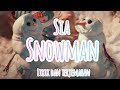 SIA - SNOWMAN | don&#39;t cry snowman.. Lyrics dan Terjemahan