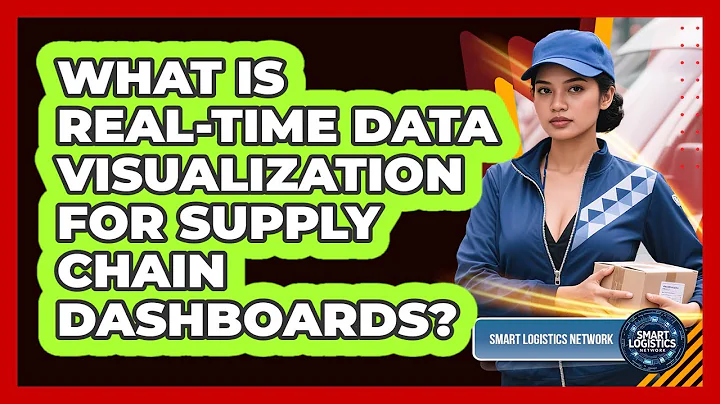 What Is Real-time Data Visualization For Supply Chain Dashboards? - Smart Logistics Network