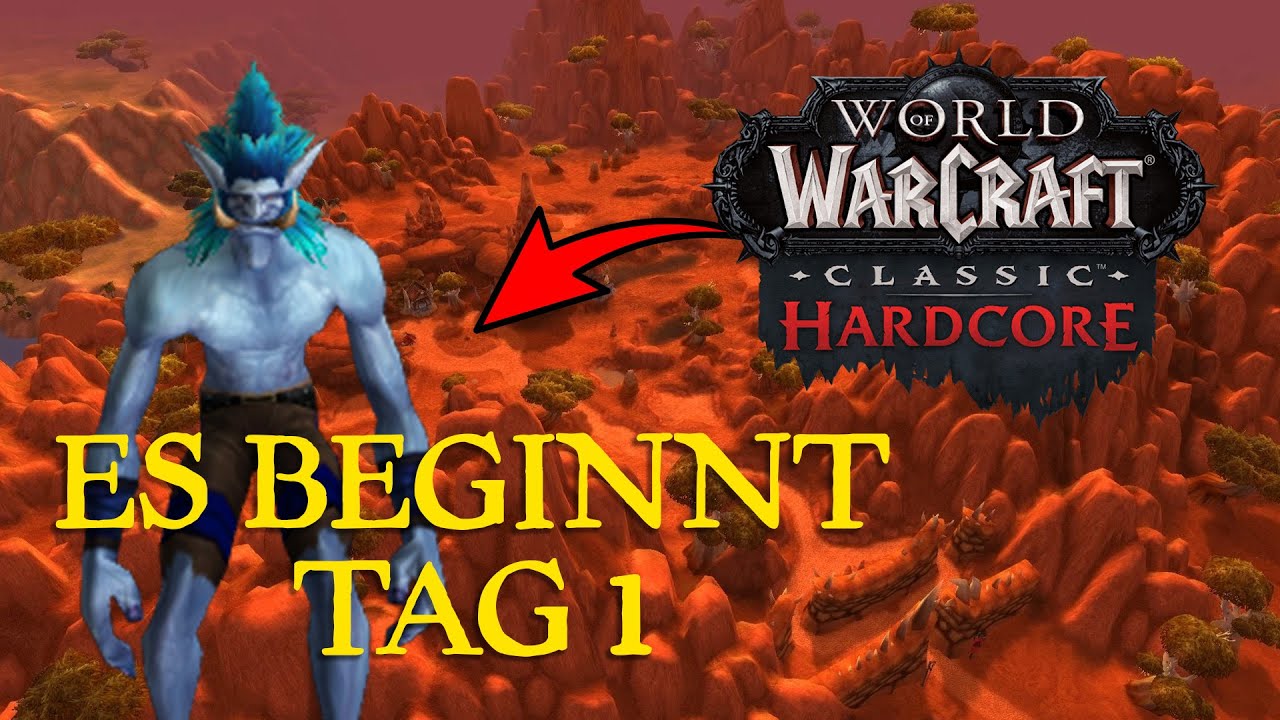 Es beginnt WoW Hardcore Tag 1