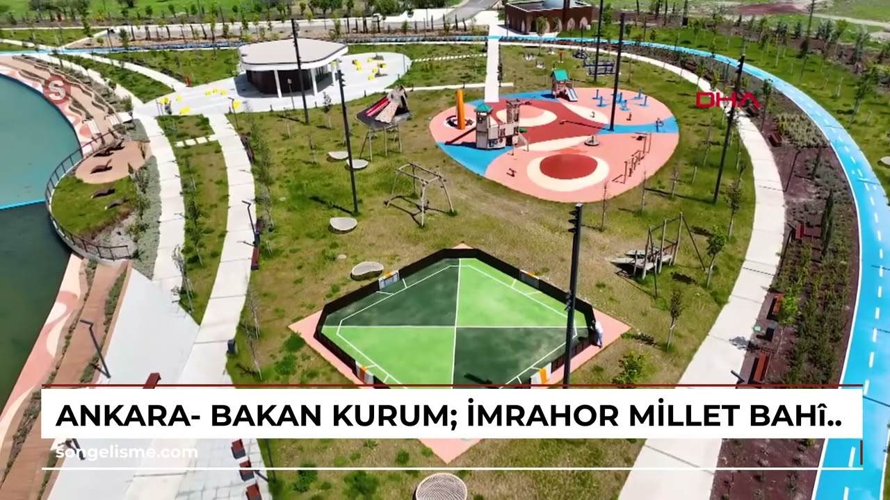 Ankara- Bakan Kurum: İmrahor Millet Bahçesi Başkentlileri bekliyor