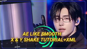 AE LIKE SMOOTH X & Y SHAKE TUTORIAL ON ALIGHT MOTION+XML ॥ MY SHAKE TUTORIAL ॥ SUNFOXNIM