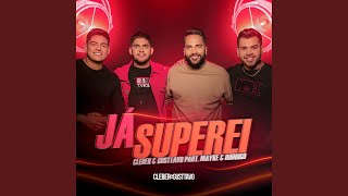 Já Superei (feat. Mayke & Rodrigo)