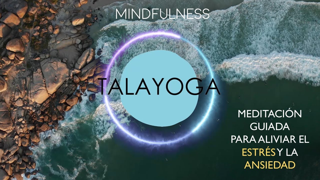 Meditación Guiada de 10 Minutos para Aliviar el Estrés y la Ansiedad ...
