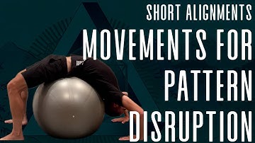 Short Alignments: Movements for Pattern Disruption