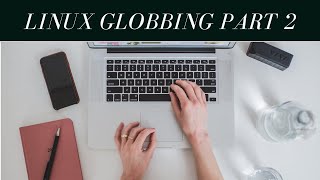 Linux Globbing part2 | linux using Wildcards part2
