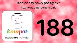188 Koniec czy nowy początek? Rozmowa z Norbertem Cała