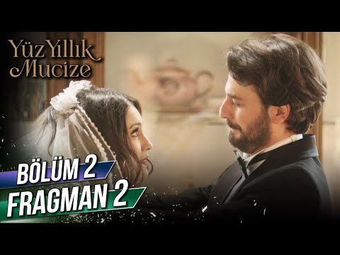 Yüz Yıllık Mucize 2. Bölüm 2. Fragman