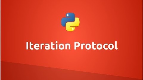 Iteration Protocol in Python
